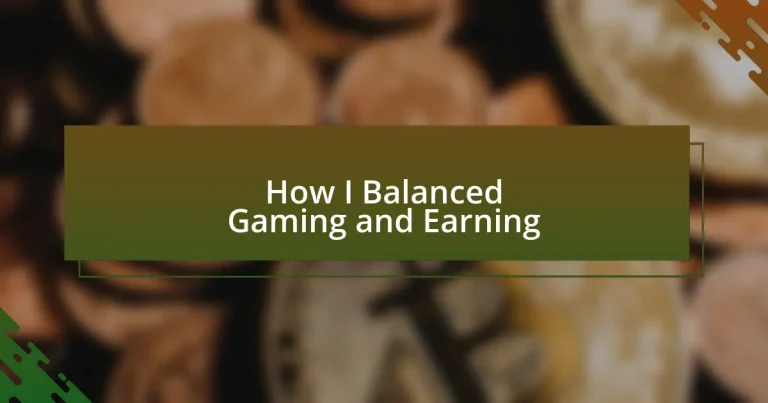 How I Balanced Gaming and Earning