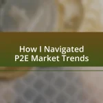 How I Navigated P2E Market Trends