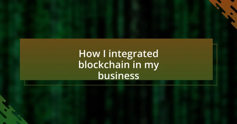 How I integrated blockchain in my business