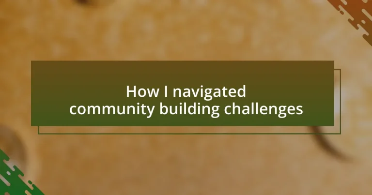 How I navigated community building challenges