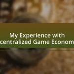 My Experience with Decentralized Game Economies