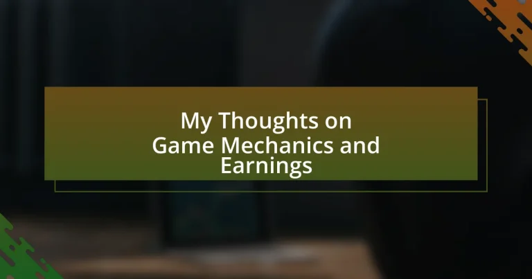 My Thoughts on Game Mechanics and Earnings