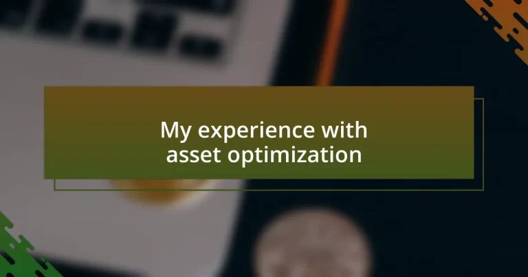 My experience with asset optimization