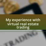 My experience with virtual real estate trading