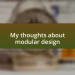 My thoughts about modular design