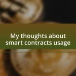 My thoughts about smart contracts usage