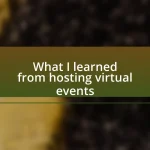 What I learned from hosting virtual events