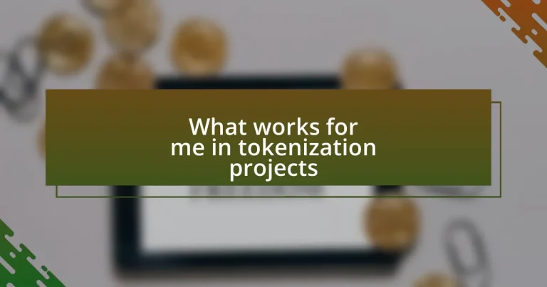 What works for me in tokenization projects