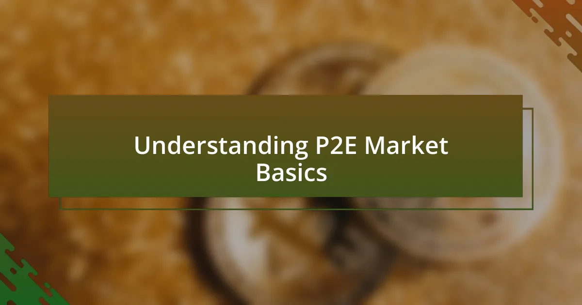 Understanding P2E Market Basics