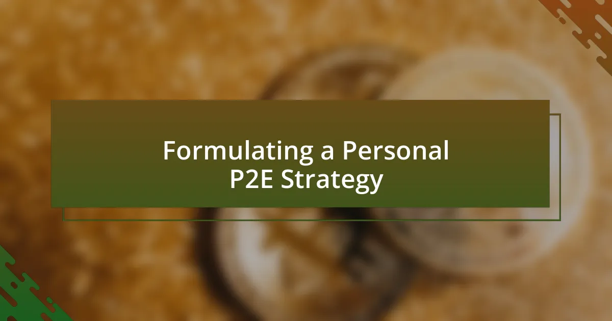 Formulating a Personal P2E Strategy