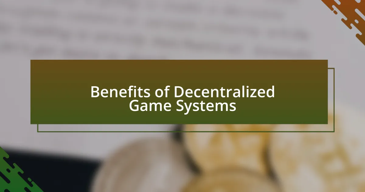 Benefits of Decentralized Game Systems