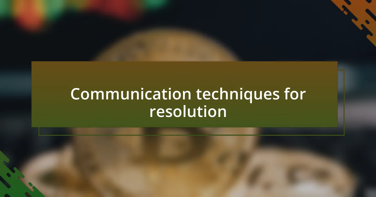 Communication techniques for resolution