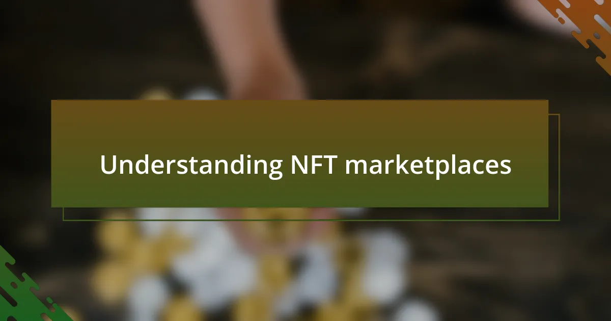 Understanding NFT marketplaces