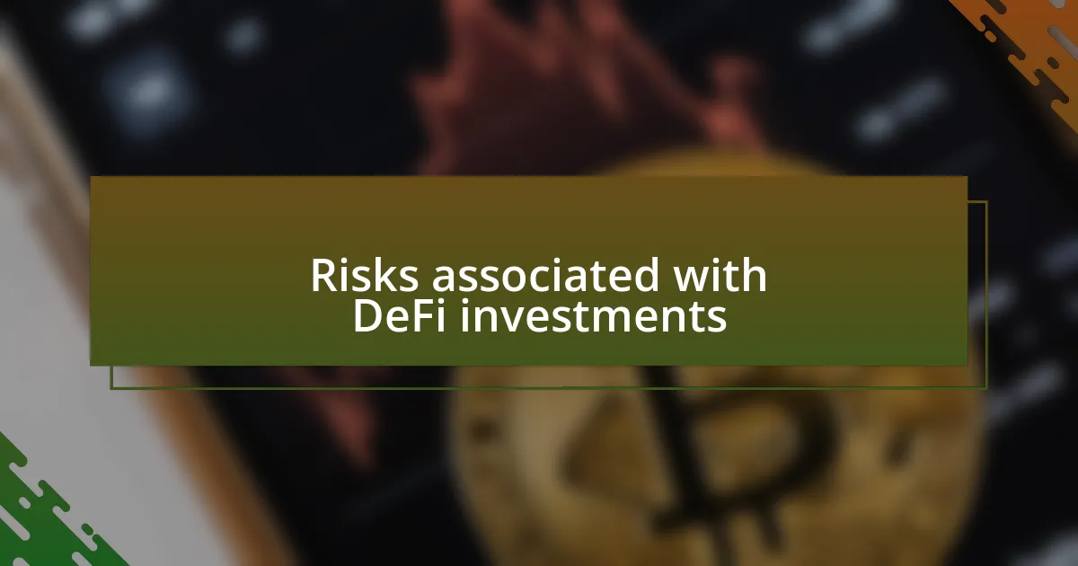 Risks associated with DeFi investments