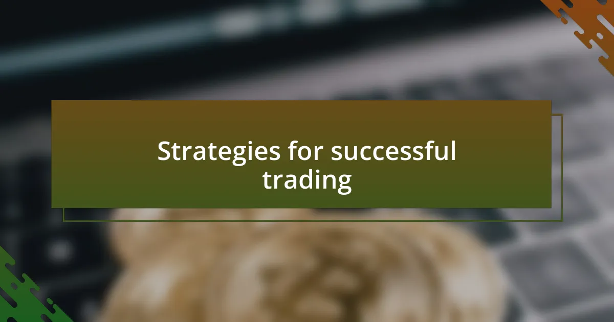 Strategies for successful trading