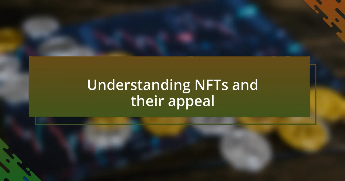 Understanding NFTs and their appeal