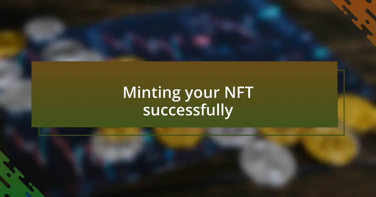 Minting your NFT successfully