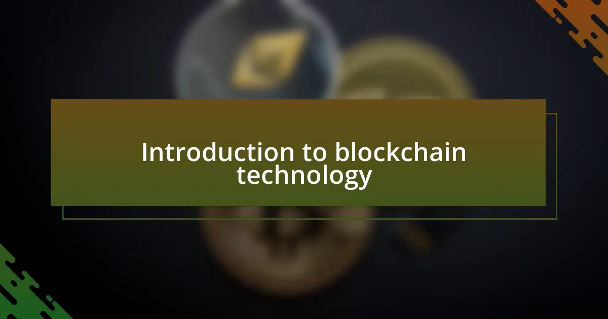 Introduction to blockchain technology