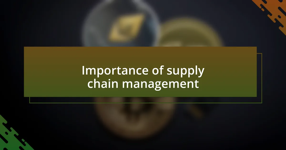 Importance of supply chain management