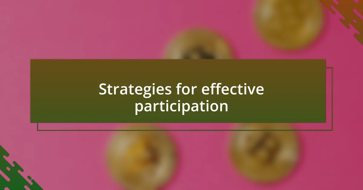 Strategies for effective participation