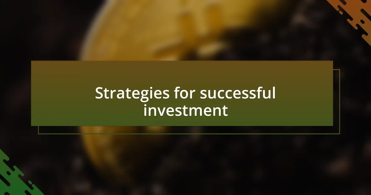 Strategies for successful investment