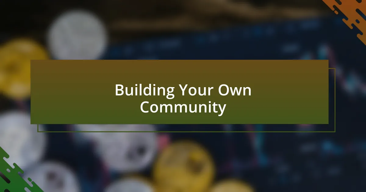 Building Your Own Community