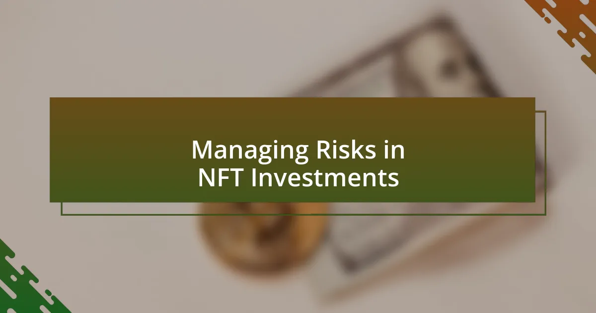 Managing Risks in NFT Investments