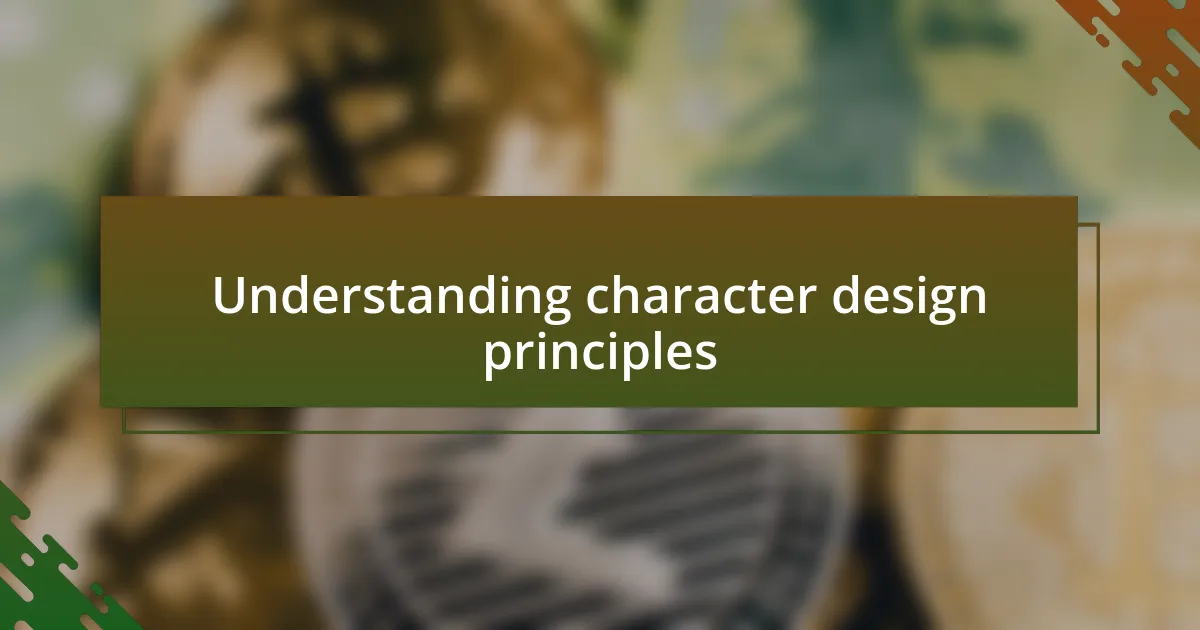 Understanding character design principles