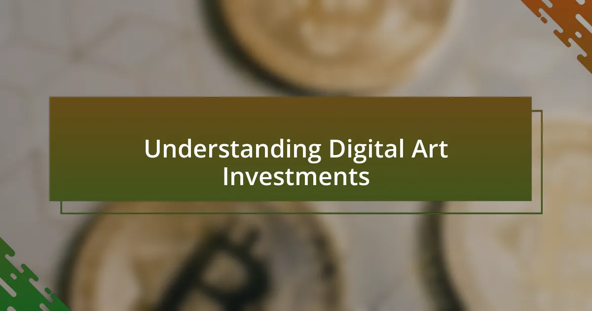 Understanding Digital Art Investments