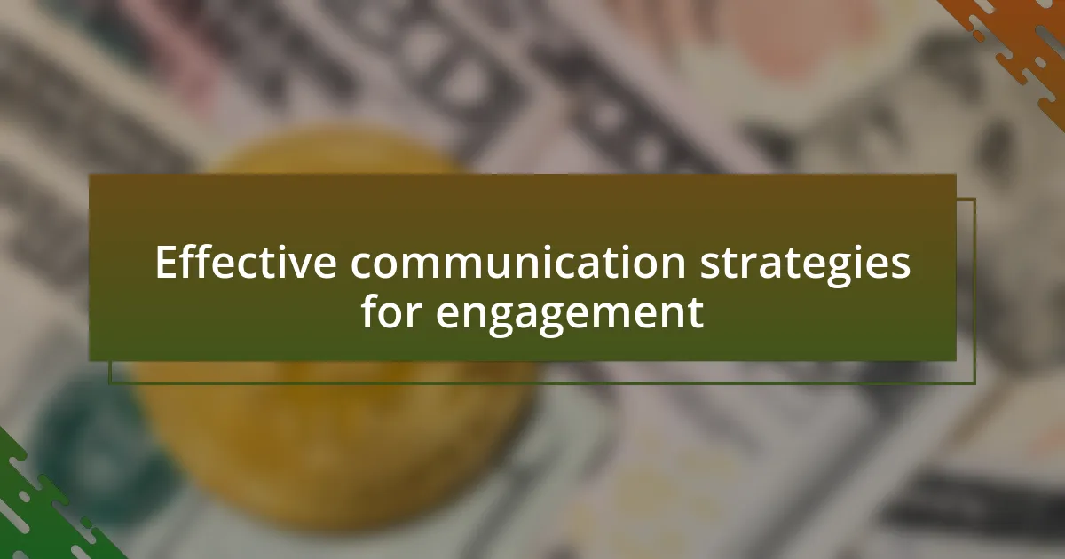 Effective communication strategies for engagement