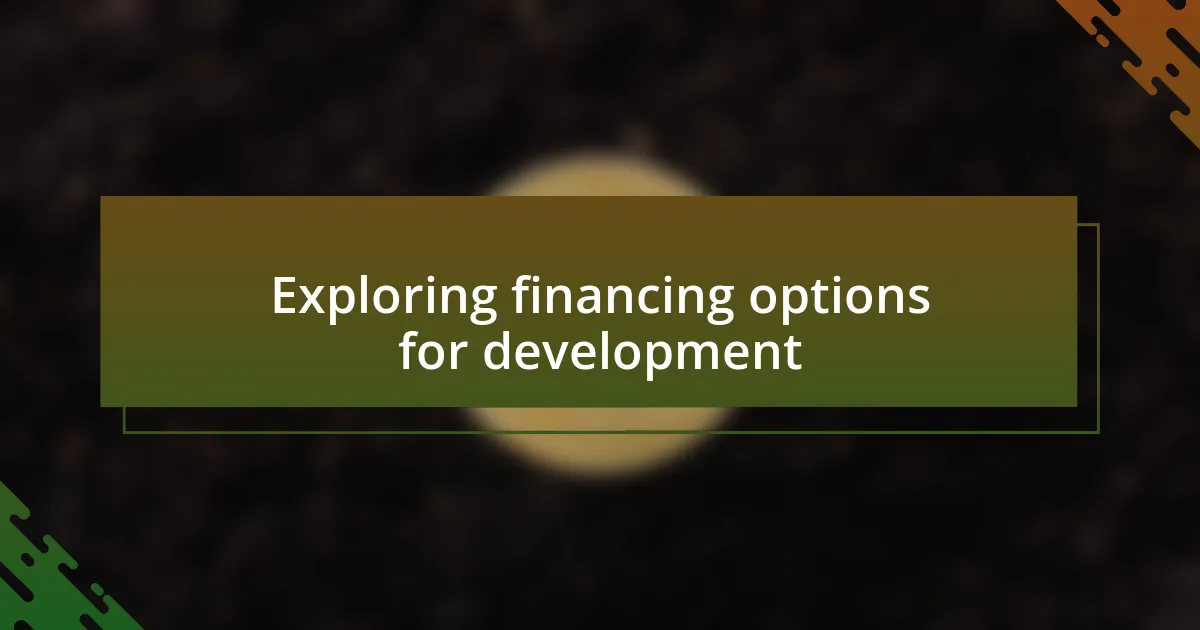 Exploring financing options for development